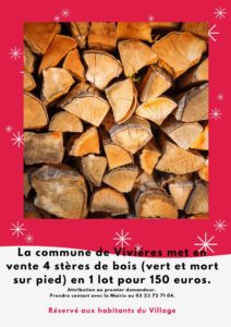 La commune de Vivières met en vente 4 stères de bois (vert et mort sur pied) en 1 lot pour 150 euros.